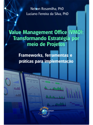 Value Management Office (VMO): Transformando Estratégia por meio de Projetos