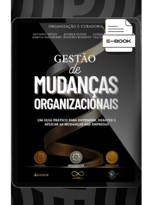 E-book: Gestão de Mudanças Organizacionais: um guia prático para entender, debater e aplicar as mudanças nas empresas