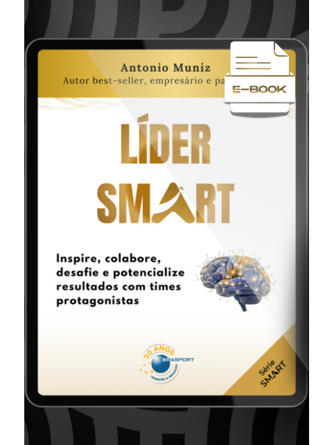 E-book: Líder Smart: inspire, colabore, desafie e potencialize resultados com times protagonistas