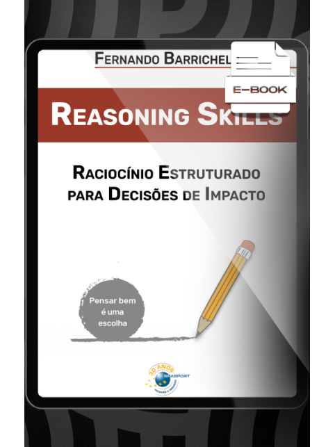 E-book: Reasoning Skills: raciocínio estruturado para decisões de impacto