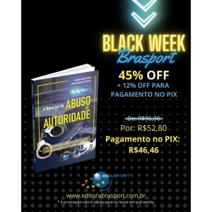 [BLACK WEEK BRASPORT] O livro A Nova Lei de Abuso de Autoridade está com desconto de 45%