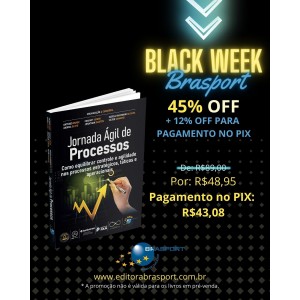 [BLACK WEEK BRASPORT] O livro Jornada Ágil de Processos está com desconto de 45%.