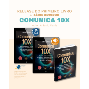 Release do primeiro livro da série Advisor: Comunica 10x