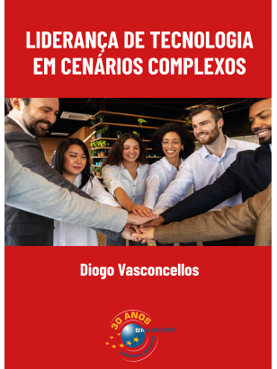 Liderança de Tecnologia em Cenários Complexos