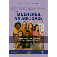 Mulheres na Agilidade: perspectivas e protagonismo feminino a inovação ágil