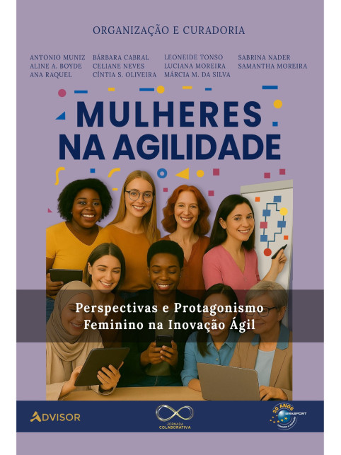 Mulheres na Agilidade: perspectivas e protagonismo feminino a inovação ágil