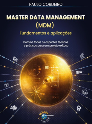 MASTER DATA MANAGEMENT (MDM) FUNDAMENTOS E APLICAÇÕES