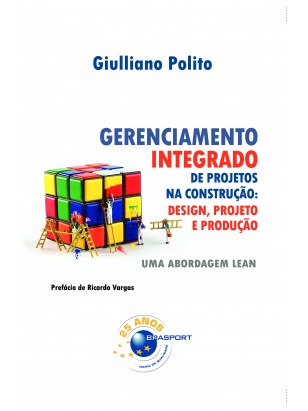 Gerenciamento Integrado de Projetos na Construção: Design, Projeto e Produção