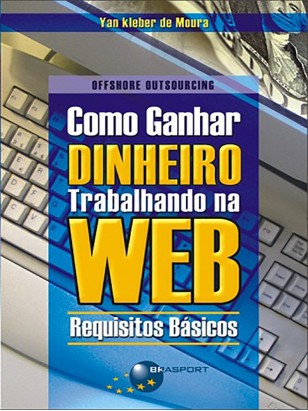 Como Ganhar Dinheiro Trabalhando na Web