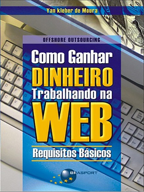 Como Ganhar Dinheiro Trabalhando na Web