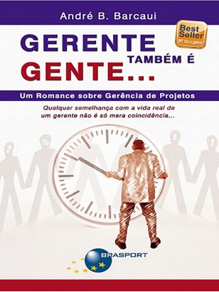 Gerente também é Gente... Um Romance sobre Gerência de Projetos