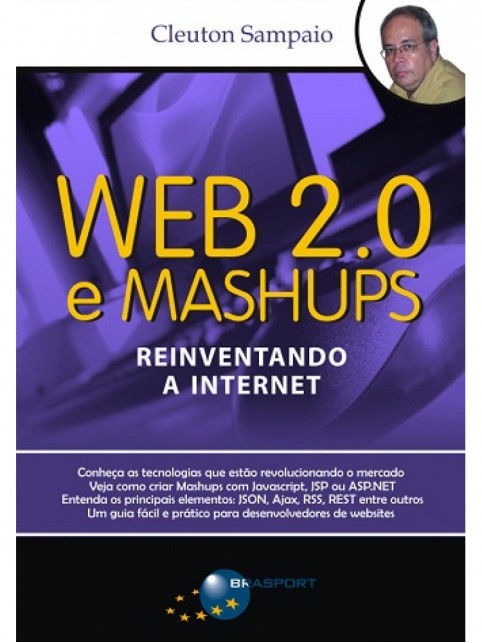 Web 2.0 e Mashups - Reinventando a Internet