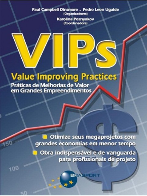 VIPs (Value Improving Practices) - Práticas de Melhoria de Valor em Grandes Empreendimentos