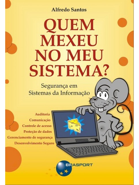 Quem Mexeu no meu Sistema?