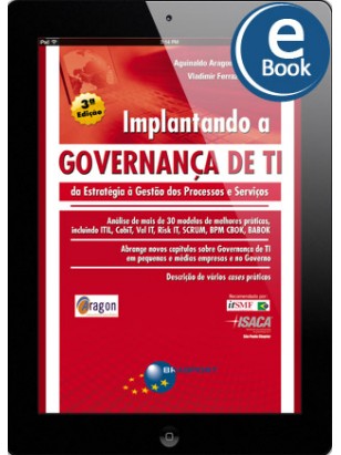 eBook: Implantando a Governança de TI - da Estratégia à Gestão dos Processos e Serviços (3ª edição)