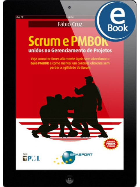 eBook: Scrum e PMBOK unidos no Gerenciamento de Projetos