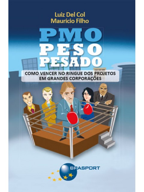 PMO Peso Pesado: Como vencer no ringue dos projetos em grandes corporações