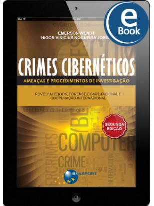 eBook: Crimes Cibernéticos: ameaças e procedimentos de investigação - 2ª Edição