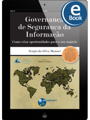 eBook: Governança de Segurança da Informação: como criar oportunidades para o seu negócio