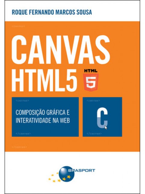 CANVAS HTML 5 – Composição gráfica e interatividade na web