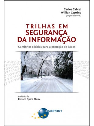 Trilhas em Segurança da Informação: caminhos e ideias para a proteção de dados