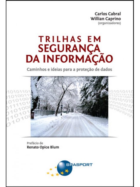 Trilhas em Segurança da Informação: caminhos e ideias para a proteção de dados