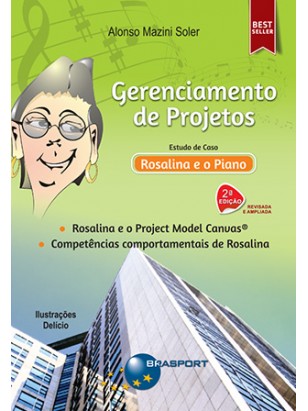 Gerenciamento de Projetos: Estudo de caso – Rosalina e o Piano 2ª edição