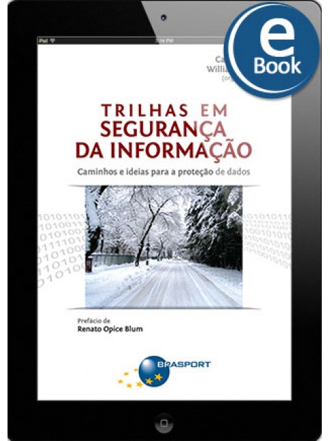 eBook: Trilhas em Segurança da Informação: caminhos e ideias para a proteção de dados