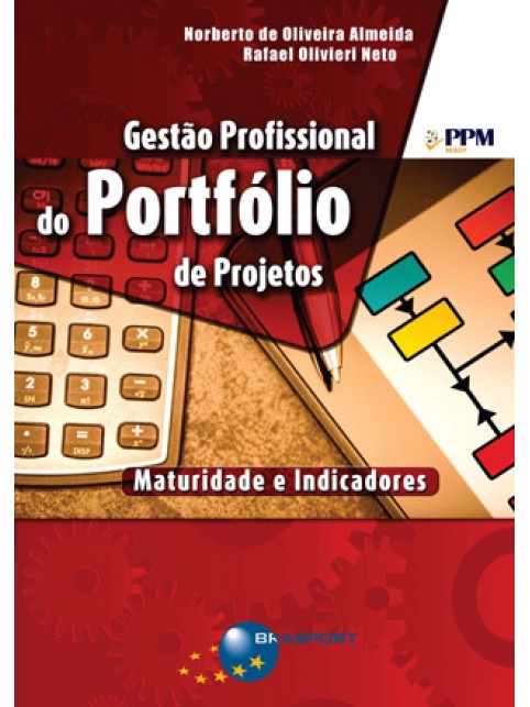 Gestão Profissional do Portfólio de Projetos: maturidade e indicadores