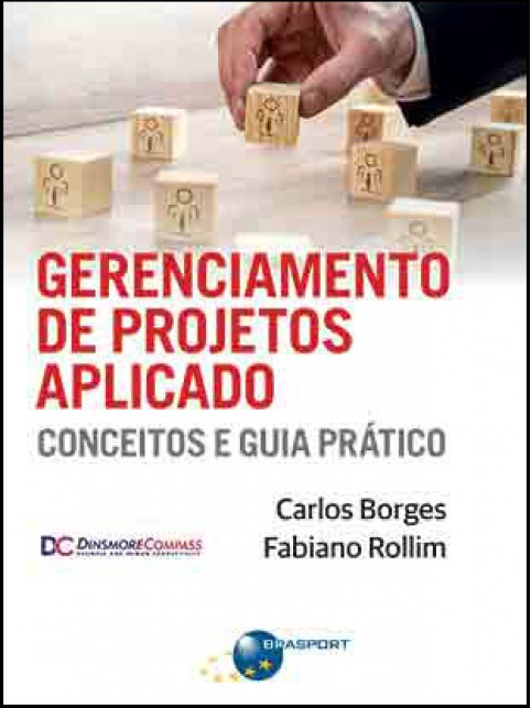 Gerenciamento de Projetos Aplicado: conceitos e guia prático