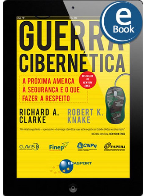 eBook: Guerra Cibernética: a próxima ameaça à segurança e o que fazer a respeito
