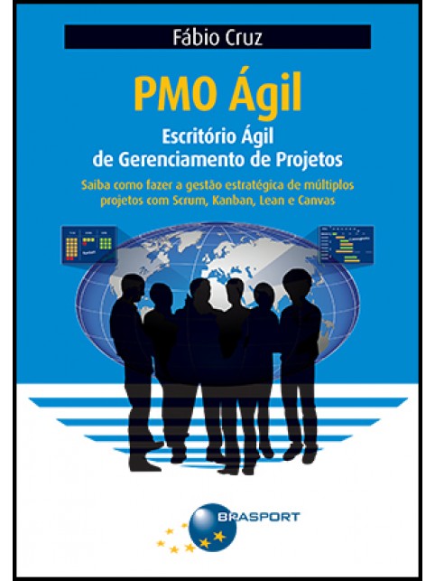 PMO Ágil: Escritório Ágil de Gerenciamento de Projetos