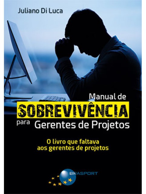 Manual de Sobrevivência para Gerentes de Projetos