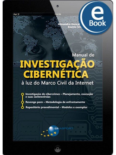 eBook: Manual de Investigação Cibernética: à luz do Marco Civil da Internet