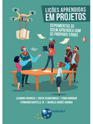 Lições Aprendidas em Projetos: depoimentos de quem aprendeu com os próprios erros