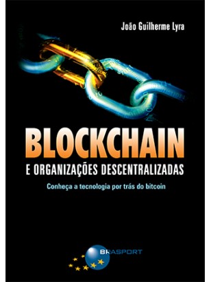 Blockchain e Organizações Descentralizadas