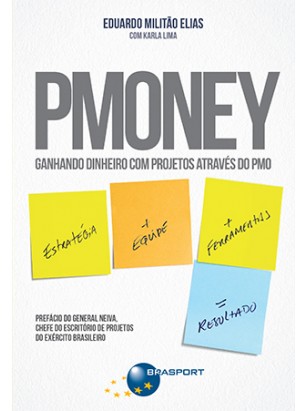 PMONEY - Ganhando Dinheiro com Projetos através do PMO